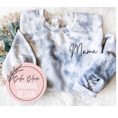 MAMA You Got This Sweatshirt || MAMA Embroidered Sweatshirt With Encouragement || New Mom Shirts || Baby Shower Gift for Mom | Gifts for mom